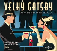 Velký Gatsby: Rozhlasová dramatizace - Audiokniha na CD