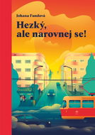 Hezký, ale narovnej se!  - Kniha