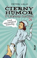 Čierny humor v bielom plášti 3 Nové neuveriteľné historky  - Kniha