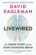 Livewired: The Inside Story of the Ever-Changing Brain - Kniha