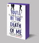 You'll Be the Death of Me - Kniha