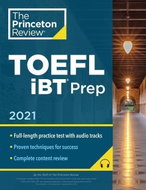 Princeton Review TOEFL iBT Prep with Audio CD, 2021: Practice Test + Audio CD + Strategies & Review - Kniha