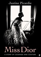 Miss Dior: The Story of Courage and Couture - Kniha