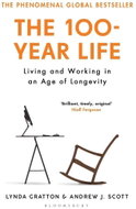 The 100-Year Life: Living and Working in an Age of Longevity - Kniha