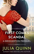 First Comes Scandal: A Bridgerton Prequel - Kniha