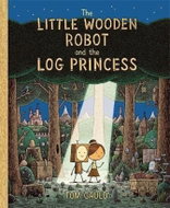 The Little Wooden Robot and the Log Princess - Kniha