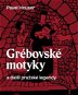 Grébovské motyky a další pražské legendy  - Kniha