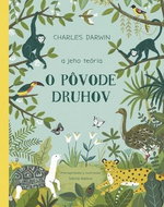 Charles Darwin a jeho teória O pôvode druhov  - Kniha