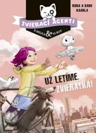 Zvierací agenti Už letíme, zvieratká! - Kniha