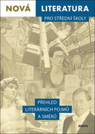 Nová literatura pro střední školy: Přehled literárních pojmů a směrů - Kniha
