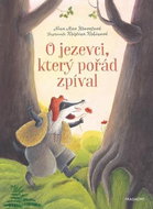 O jezevci, který pořád zpíval  - Kniha