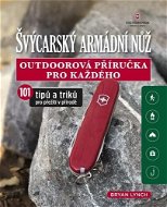 Švýcarský armádní nůž: Outdoorová příručka pro každého - Kniha
