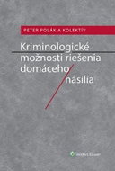 Kriminologické možnosti riešenia domáceho násilia - Kniha