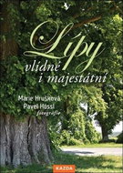 Lípy Vlídné i majestátní: Stromy s vůní domova - Kniha