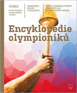 Encyklopedie olympioniků: Čeští a českoslovenští sportovci na olympijských hrách - Kniha