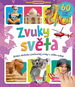 Zvuky světa 60 zvuků světa: Stiskni obrázek a poslouchej zvuky z celého světa! - Kniha