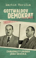 Gottwaldov demokrat: Zabudnutý príbeh Jána Ševčíka - Kniha