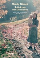 Osudy Němců Schicksale der Deutschen - Kniha