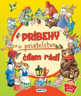 Príbehy o priateľstve čítam rád! - Kniha