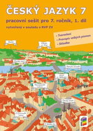 Český jazyk 7 1. díl Pracovní sešit: vytvořený v souladu s RVP ZV - Kniha