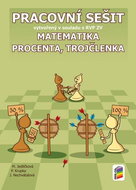 Matematika 7 Procenta, trojčlenka Pracovní sešit: vytvořený v souladu s RVP ZV - Kniha