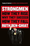 Strongmen: How They Rise, Why They Succeed, How They Fall - Kniha