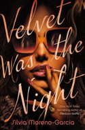 Velvet Was the Night: A Novel - Kniha