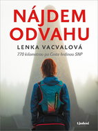 Nájdem odvahu: 770 kilometrov po Ceste hrdinov SNP - Kniha