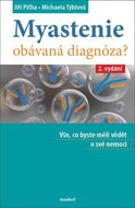 Myastenie Obávaná diagnóza?: Vše, co byste měli vědět o své nemoci - Kniha