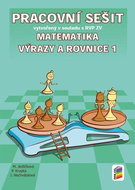Matematika 8 Výrazy a rovnice 1 Pracovní sešit: vytvořený v souladu s RVP ZV - Kniha