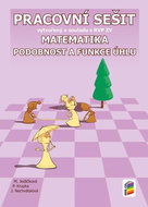 Matematika 9 Podobnost a funkce úhlu Pracovní sešit: vytvořený v souladu s RVP ZV - Kniha