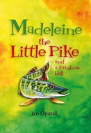 Madeleine the Little Pike and a rainbow ball - Kniha