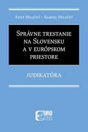 Správne trestanie na Slovensku a v európskom priestore: Judikatúra - Kniha