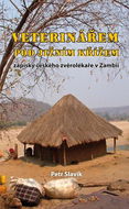 Veterinářem pod Jižním křížem: zápisky českého zvěrolékaře v Zambii - Kniha
