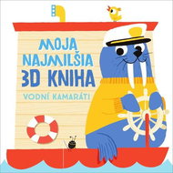 Moja najmilšia 3D kniha Vodní kamaráti - Kniha