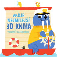 Moje nejmilejší 3D kniha Vodní kamarádi - Kniha