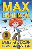 Max Einsteinová zachraňuje budoucnost - Kniha