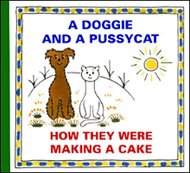 A Doggie and a Pussycat How They Were Making a Cake - Kniha