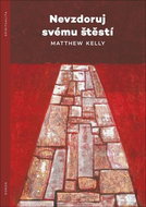 Nevzdoruj svému štěstí - Kniha