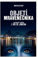 Objetí mravenečníka: napínavý román z Rio de Janeira - Kniha