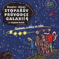 Hitchhiker's Guide to the Galaxy 4: Goodbye and thanks for the fish - CD Audiobooks
