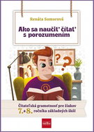 Ako sa naučiť čítať s porozumením: Čitateľská gramotnosť pre 7.- 8. ročník ZŠ - Kniha