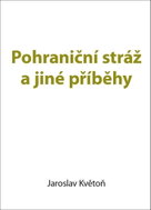 Pohraniční stráž a jiné příběhy - Kniha