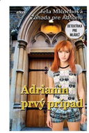Adrianin prvý prípad: Detektívka pre mládež - Kniha