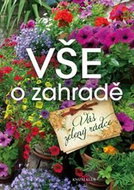 Vše o zahradě Váš zelený rádce - Kniha