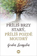 Příliš brzy starý, příliš pozdě moudrý - Kniha