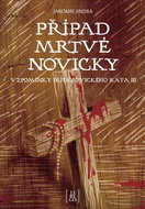 Případ mrtvé novicky: Vzpomínky budějovického kata III. - Kniha