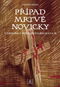 Případ mrtvé novicky: Vzpomínky budějovického kata III. - Kniha