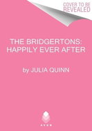 The Bridgertons: Happily Ever After - Kniha