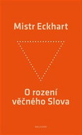 O rození věčného Slova: Křesťanská praxe rození Božího Syna - Kniha